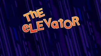 Episode 14 Channel Kidswatter/The Elevator