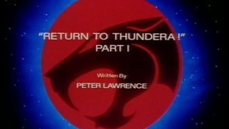 Episode 1 Return to Thundera!: Part I