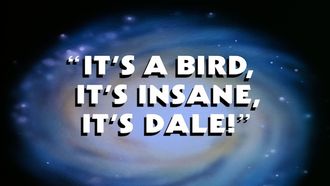 Episode 34 It's a Bird, It's Insane, It's Dale!