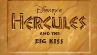 Episode 5 Hercules and the Big Kiss
