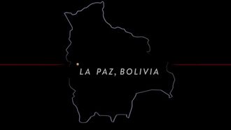 Episode 6 La Paz, Bolivia