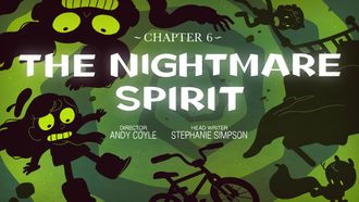 Episode 6 Chapter 6: The Nightmare Spirit