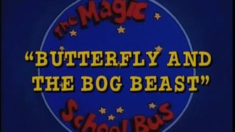 Episode 5 Butterfly and the Bog Beast