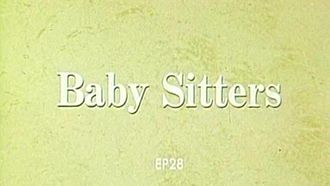 Episode 28 Baby Sitters