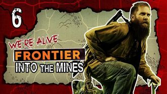 Episode 6 Into the Mines