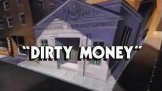 Episode 7 Dirty Money