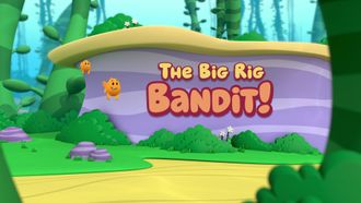 Episode 28 The Big Rig Bandit!