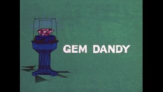 Episode 13 Gem Dandy