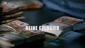 Episode 14 Reine Geldgier