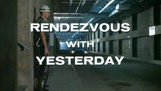 Episode 1 Rendezvous with Yesterday