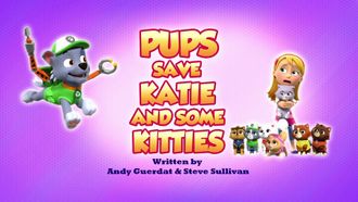 Episode 32 Pups Save Katie and Some Kitties