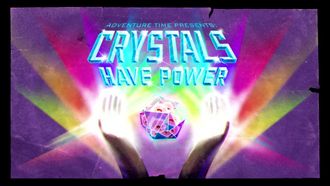 Episode 8 Crystals Have Power