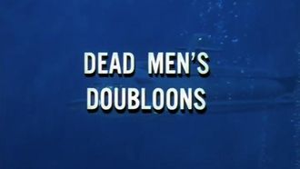 Episode 21 Dead Men's Doubloons