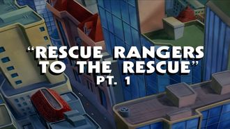 Episode 1 Rescue Rangers to the Rescue: Part 1