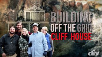 Episode 2 Building Off the Grid: Cliff House