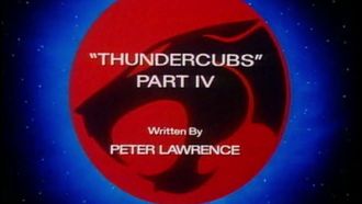Episode 4 Thundercubs: Part IV