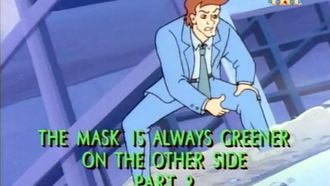Episode 2 The Mask Is Always Greener on the Other Side: Part 2