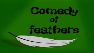 Episode 38 Comedy of Feathers