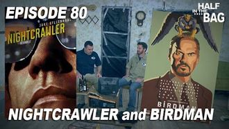 Episode 18 Nightcrawler and Birdman