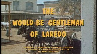 Episode 29 The Would-Be Gentleman of Laredo
