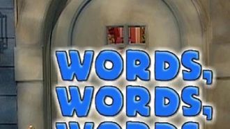 Episode 19 Words, Words, Words