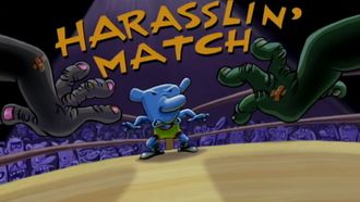 Episode 13 Harraslin' Match