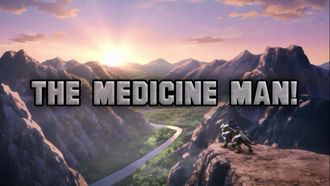 Episode 25 The Medicine Man