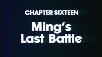 Episode 16 Chapter Sixteen: Ming's Last Battle
