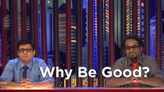 Episode 1 Why Be Good?/Zabaan Sambhal Ke