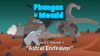 Episode 2 Astral Endeavor