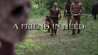 Episode 5 A Friend in Need
