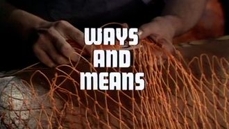 Episode 5 Ways and Means