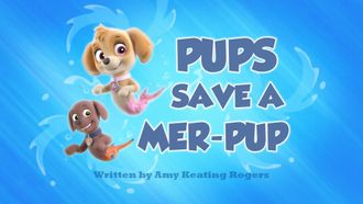 Episode 31 Pups Save a Mer-Pup