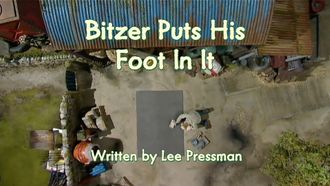 Episode 27 Bitzer Puts His Foot In It