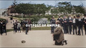 Episode 1 Outpost of Empire