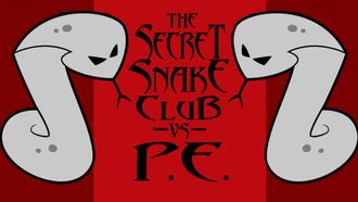 Episode 3 The Secret Snake Club vs P.E.
