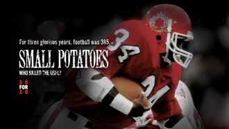 Episode 3 Small Potatoes: Who Killed the USFL?