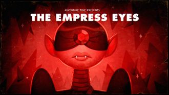 Episode 9 Stakes Part 4: The Empress Eyes