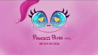 Episode 1 Princess Probz
