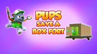 Episode 44 Pups Save a Box Fort
