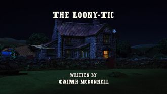 Episode 11 The Looney Tic