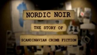 Episode 4 Nordic Noir: The Story of Scandinavian Crime Fiction