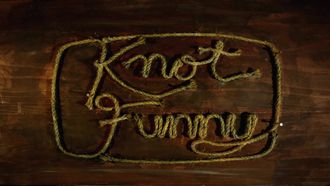 Episode 16 Knot Funny