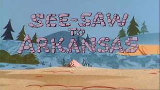 Episode 1 See-Saw to Arkansas/Creepy Trip to Lemon Twist