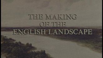 Episode 3 The Making of the English Landscape