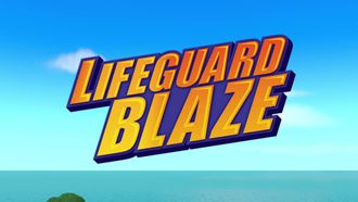 Episode 21 Lifeguard Blaze