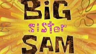 Episode 44 Big Sister Sam