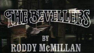 Episode 4 The Bevellers