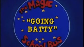 Episode 4 Going Batty
