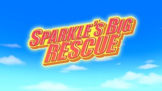 Episode 1 Sparkle's Big Rescue